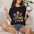 God Loves You T-Shirt — Inspirational Christian Tee
